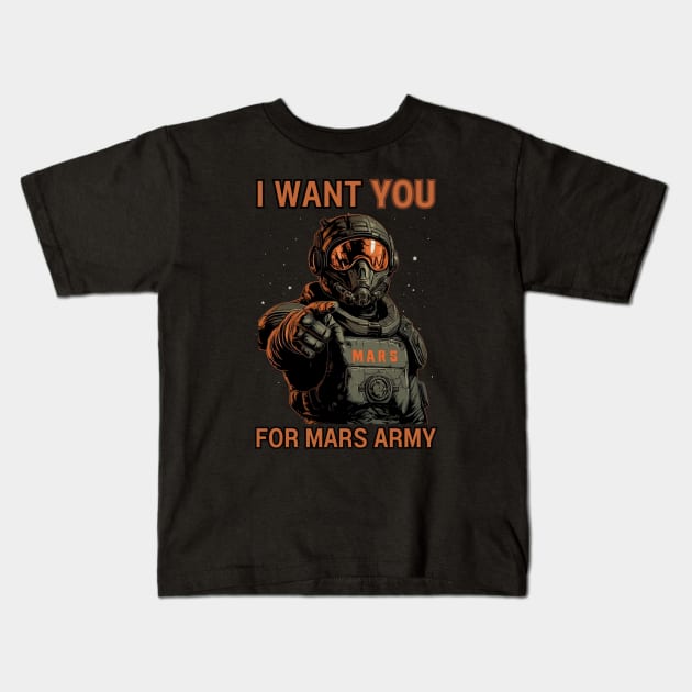 I Want You For Mars Army - Mars Marine - Sci Fi Kids T-Shirt by Fenay-Designs